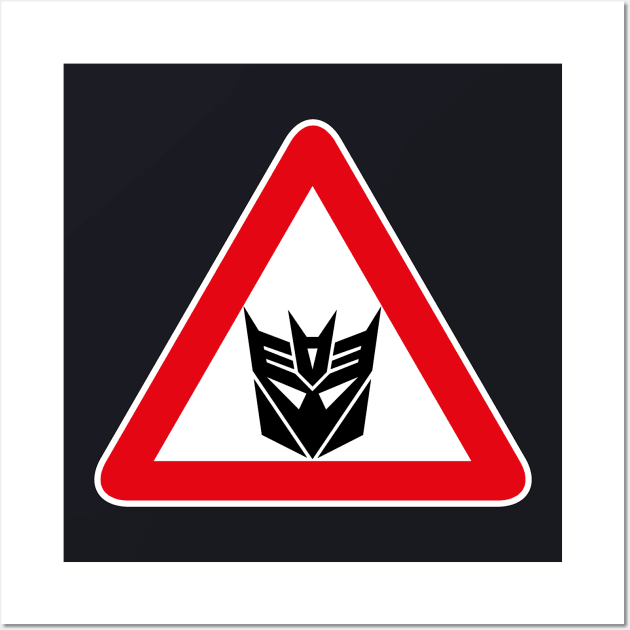 Decepticons - Warning Sign Wall Art by prometheus31